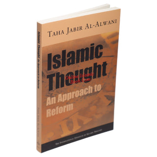 Islamic Thought An Approach to Reform By Taha Jabir Al 'Alwani