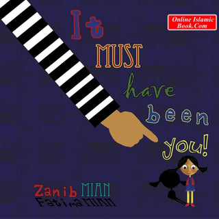 It Must Have Been You By Zanib Mian