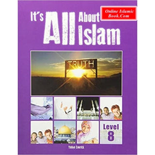 Its All about Islam (Level 8) By Yahiya Emerick