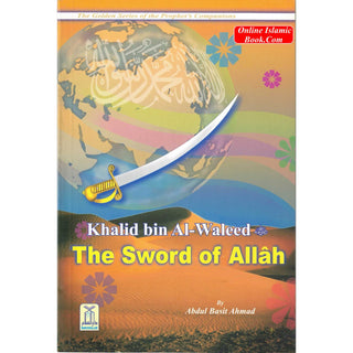 Khalid bin Al Waleed (RA) The Sword of Allah By Abdul Basit Ahmad