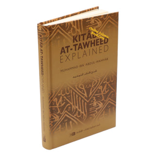 Kitab At Tawheed Explained By Muhammad Ibn Abdul-Wahhab