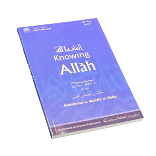 Knowing Allah (Eemaan Made Easy Series)Part 1 By Muhammad al-Jibaly
ISBN: 9781891229824