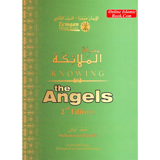 Knowing the Angels (Eemaan Made Easy Series) Part 2 By Muhammad al-Jibaly