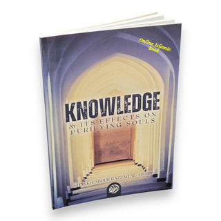 Knowledge And Its Effects On Purifying Souls