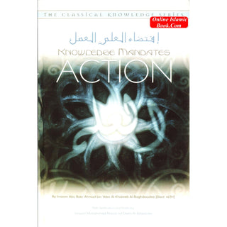 Knowledge Mandates Action By Imaam Al-Khateeb Al-Baghdaadee