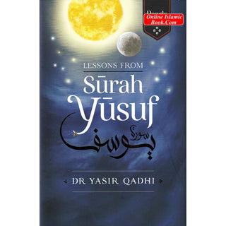 Lessons From Surah Yusuf (Pearls from the Qur'an) By Yasir Qadhi (Hardcover)