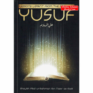 Lessons Learnt From The Story Of Yusuf By Shaykh Nasir as-Sa'di