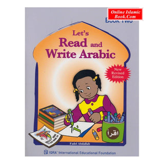 Let's Read & Write Arabic (Book Two) By Fadel Ibrahim Abdallah