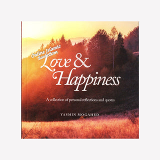 Love and Happiness By Yasmin Mogahed,9780998537306,