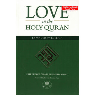 Love in the Holy Qur'an By Hrh Prince Ghazi Bin Muhammad