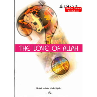 Love of Allah By Shaikh Adnan Abdul Qadir