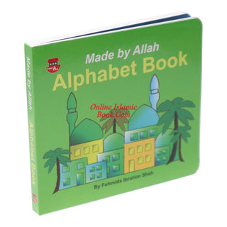 Made By Allah Alphabet Book by Fehmida Ibrahim Shah