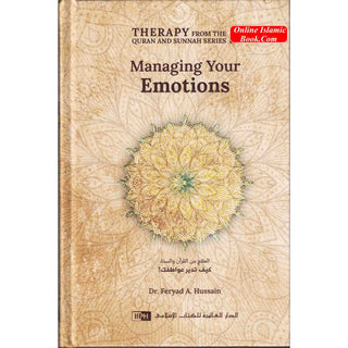 Managing Your Emotions (Therapy from Quran and Sunnah-2)