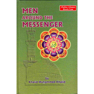 Men Around the Messenger By Khalid Muhammad Khalid