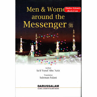 Men & Women Around the Messenger By Sad Yusuf Abu Aziz