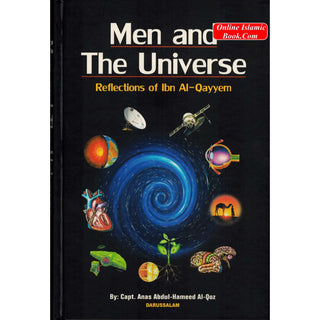 Men and The Universe Reflections of Ibn Al-Qayyem By Capt. Anas Abdul-Hameed Al-Qoz