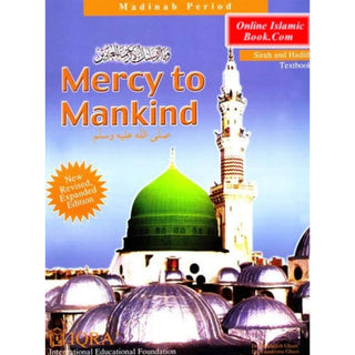 Mercy to Mankind Textbook Volume 2 (New Edition Madinah Period) By Abdullah Ghazi and Tasneema Khatoon Ghazi