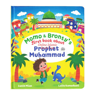 Momo & Bronty's First Book About Prophet Muhammad (SAW)