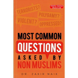 Most Common Questions Asked By Non-Muslims by Dr Zakir Naik