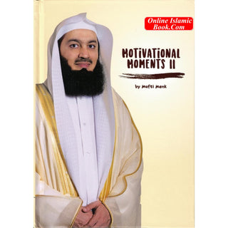 Motivational Moments II by Mufti Menk