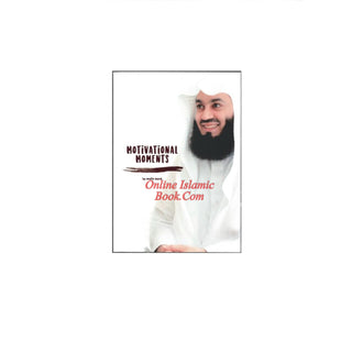 Motivational Moments  by Mufti Menk (Small Size)