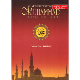 Muhammad: the Prophet of Mercy By Osman Nuri Topbas