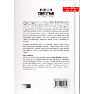 Muslim Christian Interactions: Past, Present & Future By Yahya M.A. Ondigo