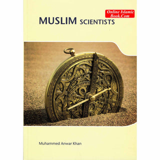 Muslim Scientists By Muhammad Anwar Khan