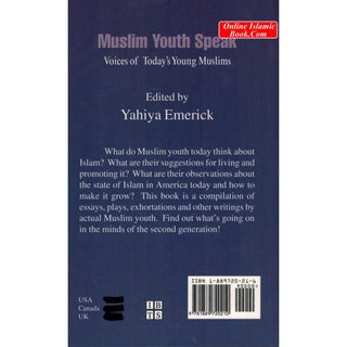 Muslim Youth Speak Voices of Today's Young Muslims By Yahiya Emerick