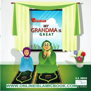 My Grandma Is Great (I Love My Family) By K.K. Uddin,9780993421143,