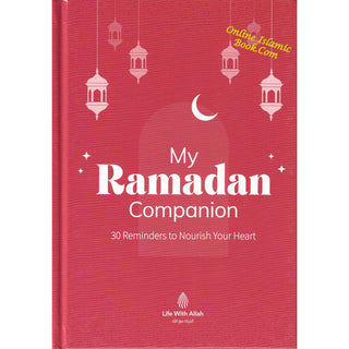 My Ramadan Companion 30 Reminders to Nourish Your Heart
ISBN: 9781917402668