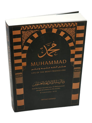 Muhammad SAW: Life Of The Most Praised One By Imtiaz Ahmad,