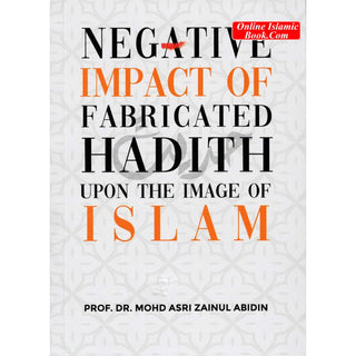 Negative Impact of Fabricated Hadith upon the Image of Islam