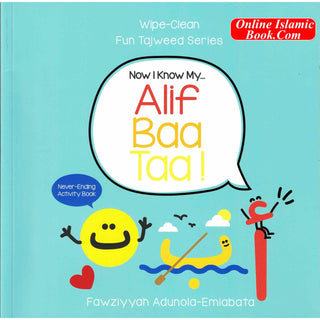 Now I Know My Alif Baa Taa! Wipe-Clean Fun Tajweed Series By Fawziyyah Adunola-Emiabata