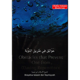 Obstacles That prevent One From Making Repentance By Shaykhul Islam Ibn Taymiyyah