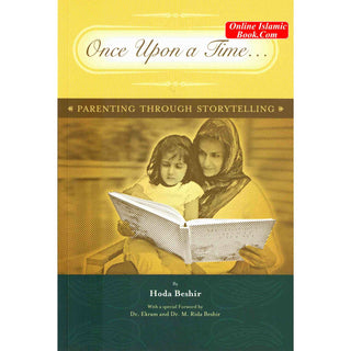 Once Upon a Time: Parenting through Storytelling by Hoda Beshir