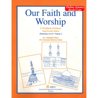 Our Faith and Worship Volume 2 (Textbook) By Abidullah Ghazi