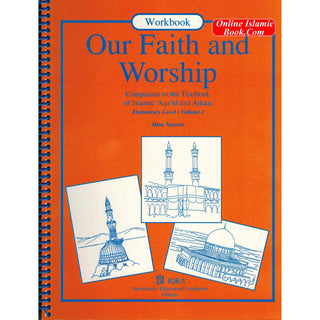 Our Faith and Worship Volume 2 (Workbook ) By Abidullah Ghazi