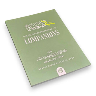 Our Obligation Concerning The Companions