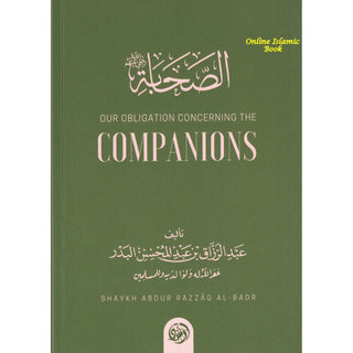 Our Obligation Concerning The Companions