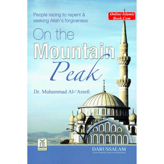 People racing to repent & seeking Allah's forgiveness On the Mountain Peak By Dr. Muhammad Al-'Areefi