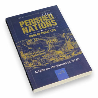 Perished Nations , Book of Penalties By Al-Hafiz Ibn Abi Al-Dunya,ISBN:9781904336716
