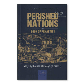 Perished Nations , Book of Penalties By Al-Hafiz Ibn Abi Al-Dunya,ISBN:9781904336716