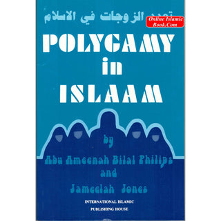 Polygamy in Islam By Abu Ameenah Bilal Philips & Jameelah Jones