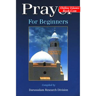 Prayer For Beginners By Darussalam Research Centre