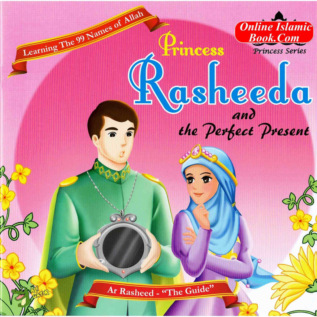 Princess Rasheeda and The Perfect Present By Ali Gator – Online Islamic ...