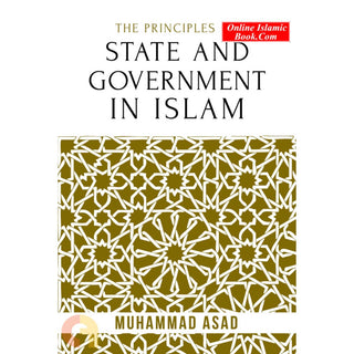 Principles of State and Government in Islam By Muhammad Asad