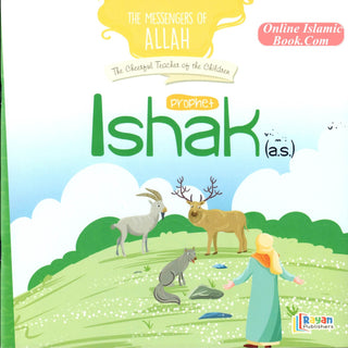 Prophet Ishak:The Cheerful teacher of the Children (The Messenger of Allah Series)