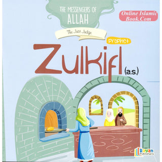 Prophet Zulkifl AS: The Just Judge (The Messenger of Allah Series)