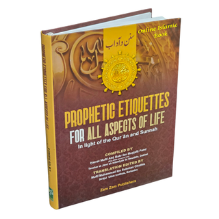 Prophetic Etiquettes for All aspects of Life -&nbsp; In the light of Quran and Sunnah
ISBN: 9789695830772